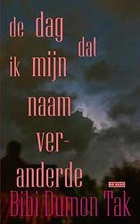 Foto van De dag dat ik mijn naam veranderde - bibi dumon tak - paperback (9789044546026)