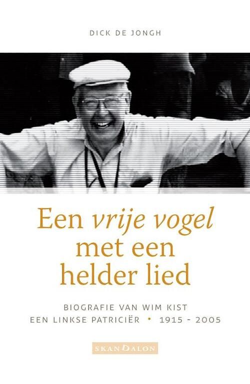 Foto van Een vrije vogel met een helder lied - dick de jongh - hardcover (9789492183309)