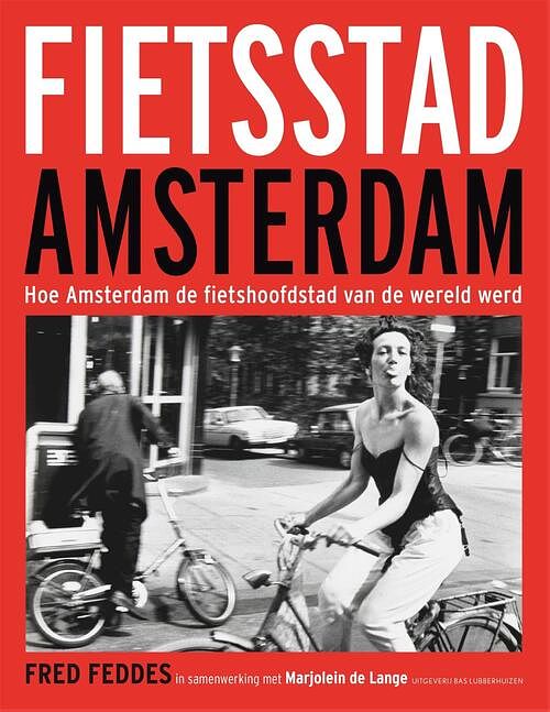 Foto van Fietsstad amsterdam - fred feddes, marjolein de lange - ebook (9789059375482)