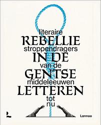 Foto van Rebellie in de gentse letteren - lars bernaerts, lieselot de taeye - hardcover (9789401486248)