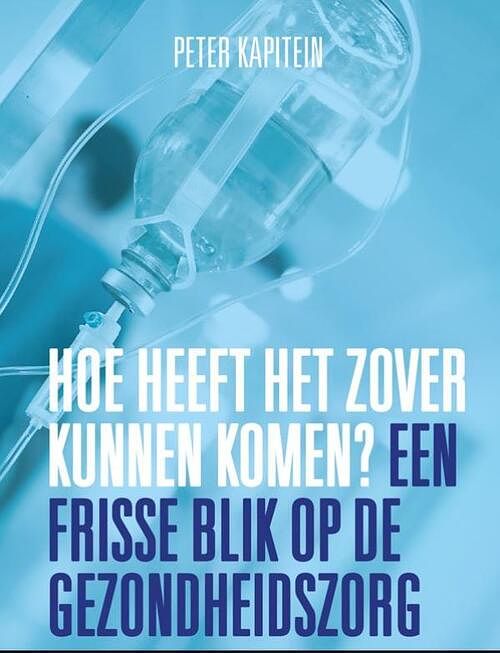 Foto van Hoe heeft het zover kunnen komen? - peter kapitein - ebook (9789492495075)