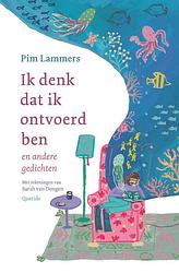 Foto van Ik denk dat ik ontvoerd ben - pim lammers - hardcover (9789045127897)