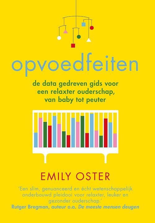 Foto van Opvoedfeiten - emily oster - paperback (9789000384303)