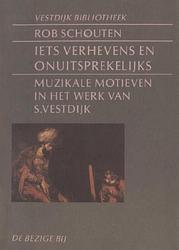 Foto van Iets verhevens en onuitsprekelijks - rob schouten - ebook (9789023468820)