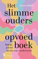 Foto van Het slimme ouders opvoedboek - àlvaro bilbao - paperback (9789401620147)