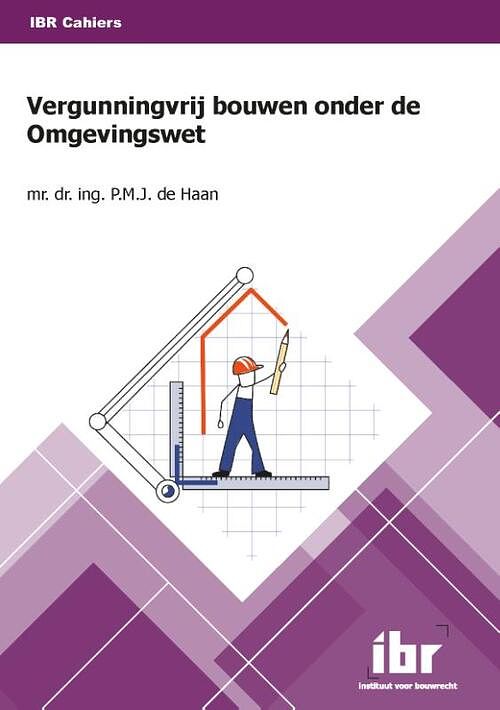 Foto van Vergunningvrij bouwen onder de omgevingswet - p.m.j. de haan - paperback (9789463150903)