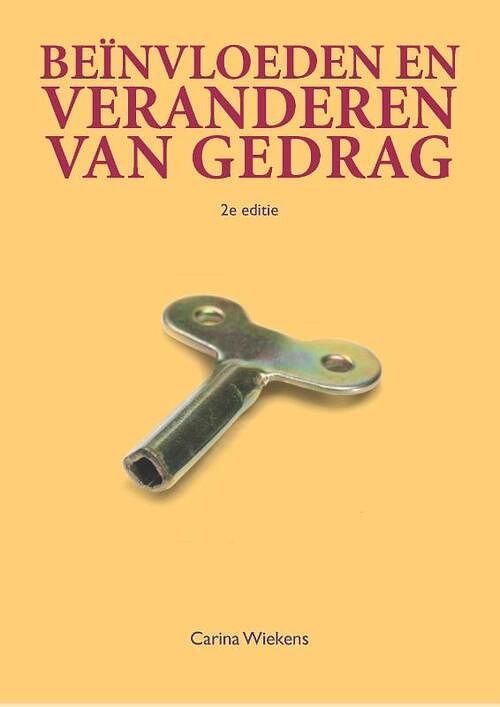 Foto van Beïnvloeden en veranderen van gedrag, 2e editie - carina wiekens - paperback (9789043034111)