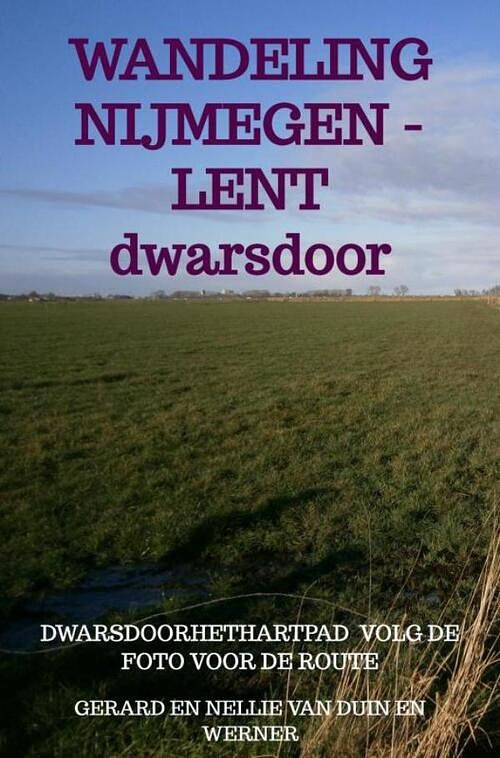 Foto van De andere wandeling nijmegen - lent - gerard en nellie van duin en werner - paperback (9789403625829)