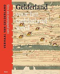 Foto van Gelderland voor het gelderland werd (van prehistorie tot 1025) - paperback (9789024442508)
