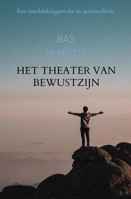 Foto van Het theater van bewustzijn - bas huygen - ebook