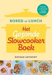 Foto van Bored of lunch - het gezonde slowcooker boek - nathan anthony - ebook