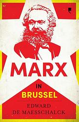 Foto van Marx in brussel - edward de maesschalck - paperback (9789022339916)