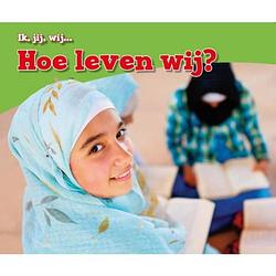 Foto van Hoe leven wij? - ik,jij,wij...