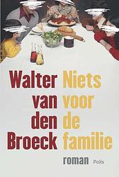 Foto van Niets voor de familie - walter van broeck - paperback (9789463104869)