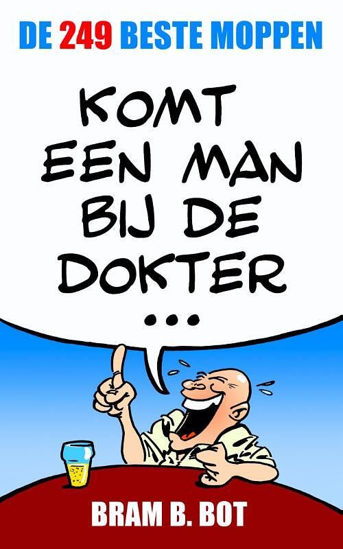 Foto van Komt een man bij de dokter... - bram b. bot - ebook (9789045316796)