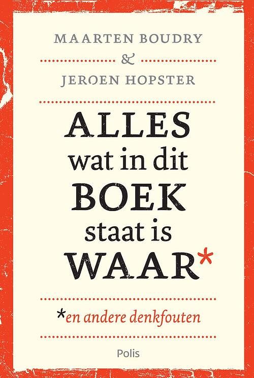 Foto van Alles wat in dit boek staat is waar (en andere denkfouten) - hopster jeroen, maarten boudry - ebook (9789463103855)