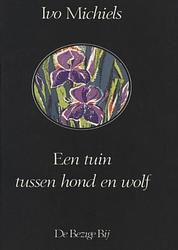 Foto van Een tuin tussen hond en wolf - ivo michiels - ebook (9789023472827)