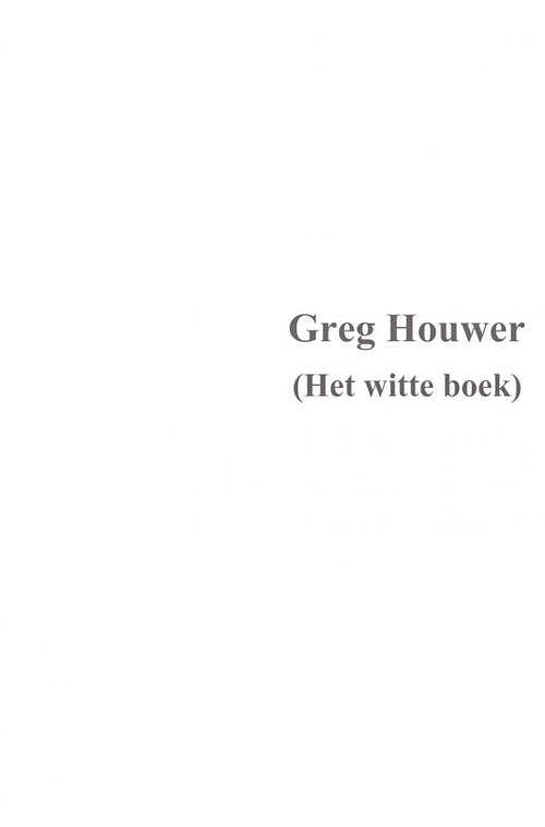 Foto van Het witte boek - greg houwer - paperback (9789402104196)