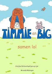 Foto van Timmie en big - miranda rebergen - paperback (9789402135336)