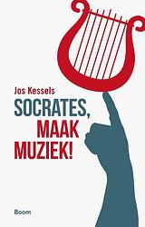 Foto van Socrates, maak muziek! - jos kessels - ebook (9789058759238)