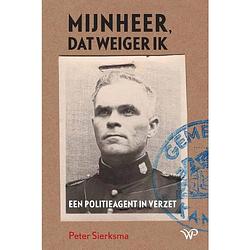 Foto van Mijnheer, dat weiger ik