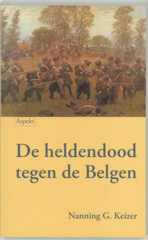 Foto van De heldendood tegen de belgen - nanning g. keizer - ebook (9789464626988)