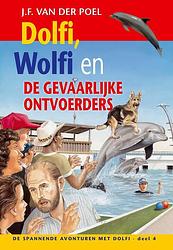 Foto van Dolfi, wolfi en de gevaarlijke ontvoerders - j.f. van der poel - ebook (9789088653698)