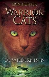 Foto van Warrior cats serie i - de wildernis in (deel 1) - erin hunter - hardcover (9789078345176)