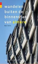 Foto van Wandelen buiten de binnenstad van almere - mari smits - paperback (9789076092249)