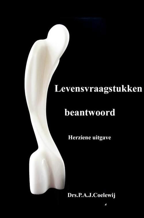 Foto van Levensvraagstukken beantwoord - p.a.j. coelewij - paperback (9789402147148)