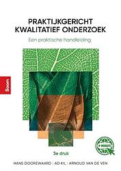 Foto van Praktijkgericht kwalitatief onderzoek 3e druk - ad kil, arnoud van de ven, hans doorewaard - paperback (9789024451975)