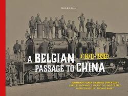 Foto van A belgian passage to china (1870-1920) - johan j. mattelaer, mathieu torck - hardcover (9789056156442)