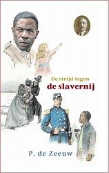 Foto van De strijd tegen de slavernij - p. de zeeuw - hardcover (9789461151568)