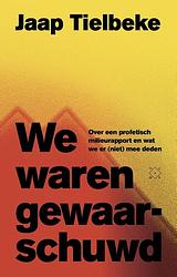 Foto van We waren gewaarschuwd - jaap tielbeke - ebook (9789493248342)