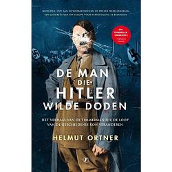 Foto van De man die hitler wilde doden