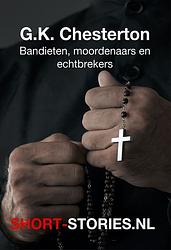 Foto van Bandieten, moordenaars en echtbrekers - g.k. chesterton, algernon blackwood, patricia highsmith, remco campert, ewald van vugt, jules deelder, joost zwagerman, - ebook