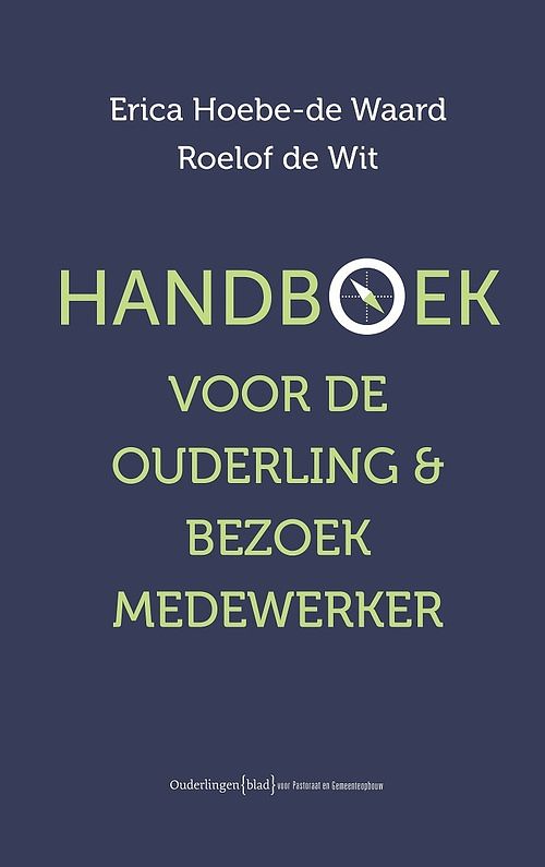 Foto van Handboek voor ouderling & bezoekmedewerker - erica hoebe-de waard, roelof de wit - ebook (9789401915830)