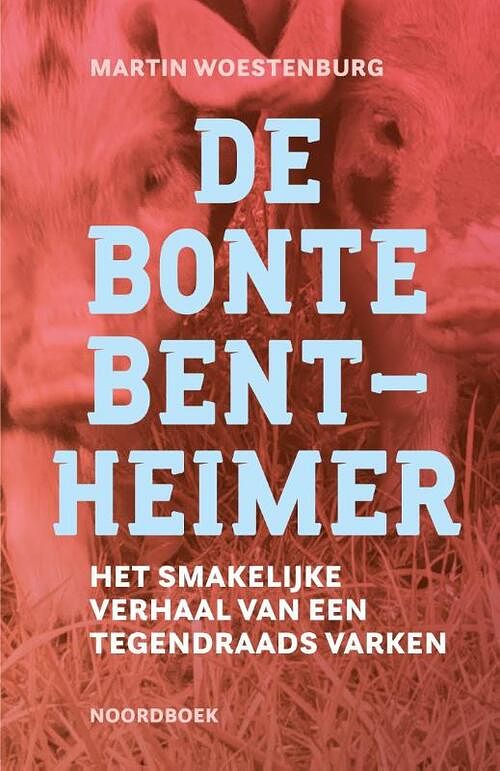 Foto van De bonte bentheimer - martin woestenburg - hardcover (9789056159498)