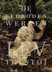 Foto van De verboden werken van lev tolstoi - lev tolstoi - paperback (9789493175587)