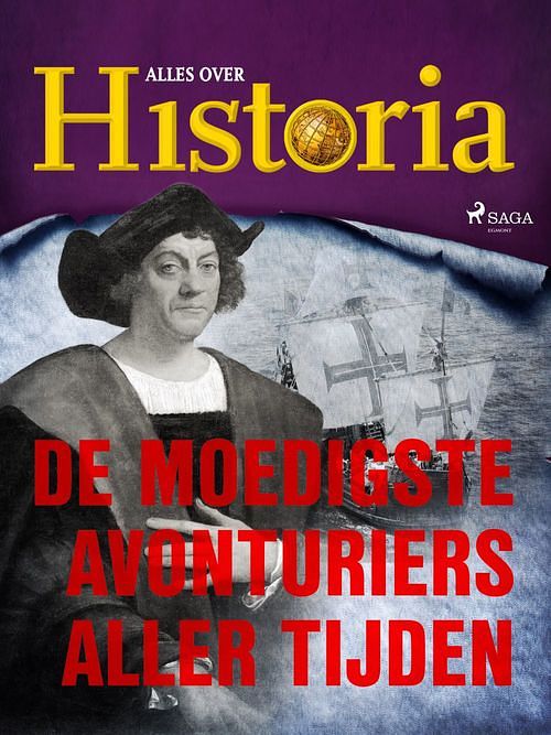 Foto van De moedigste avonturiers aller tijden - alles over historia - ebook