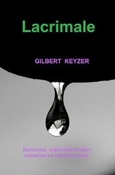 Foto van Lacrimale - gilbert keyzer - paperback (9789464650501)