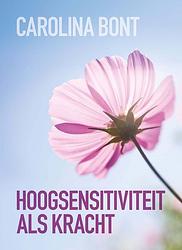 Foto van Hoogsensitiviteit als kracht - carolina bont - ebook