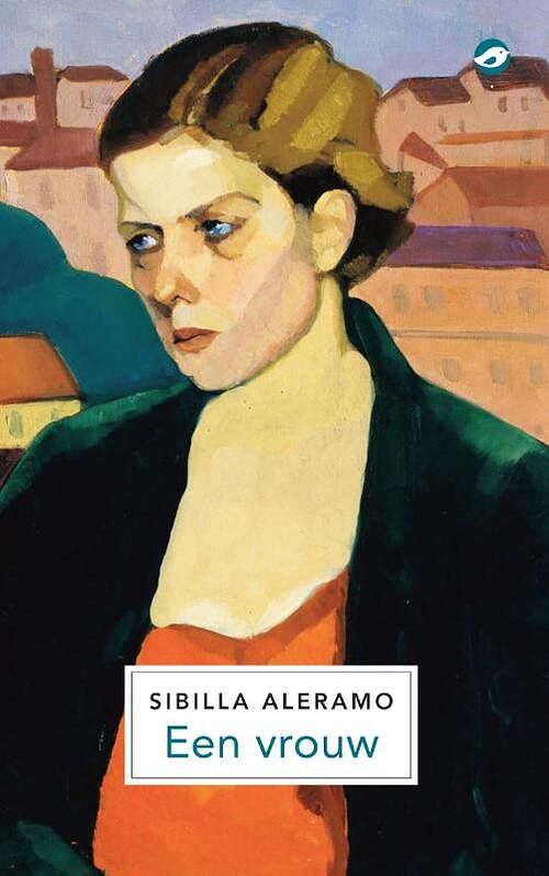 Foto van Een vrouw - sibilla aleramo - hardcover (9789083233826)