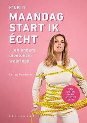 Foto van F*ck it, maandag start ik écht - celien rombouts - paperback (9789464015379)