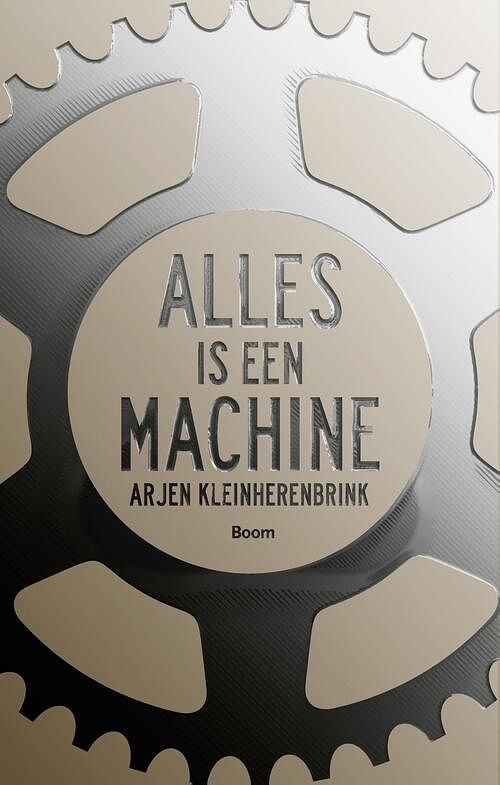 Foto van Alles is een machine - arjen kleinherenbrink - ebook (9789024406180)