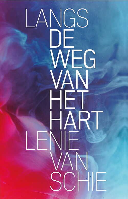 Foto van Langs de weg van het hart - lenie van schie - ebook (9789493228115)