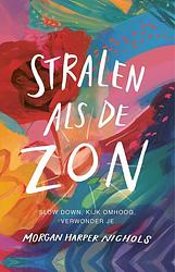 Foto van Stralen als de zon - morgan harper nichols - ebook