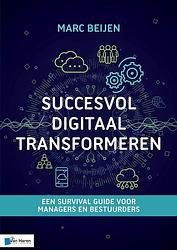 Foto van Succesvol digitaal transformeren - marc beijen - ebook (9789401806930)