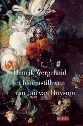 Foto van Het bloemstilleven van jan van huysum - henrik wergeland - ebook (9789044531978)