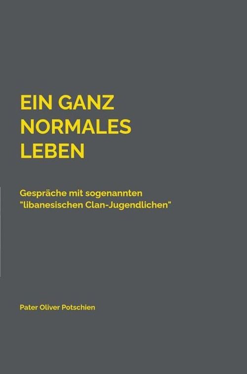 Foto van Ein ganz normales leben - pater oliver potschien o.praem. - ebook